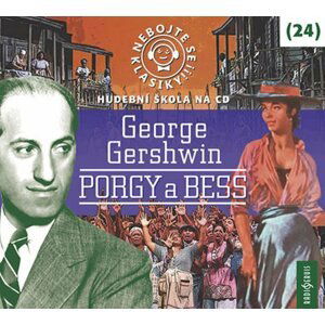 Nebojte se klasiky! 24 George Gershwin: Porgy a Bess - CDmp3 - George Gershwin