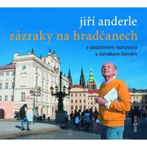 Jiří Anderle Zázraky na Hradčanech - Jiří Anderle