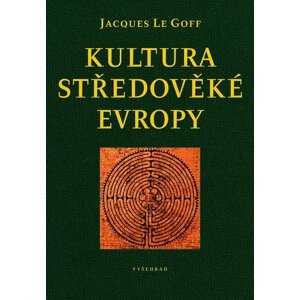 Kultura středověké Evropy - Jacques Le Goff