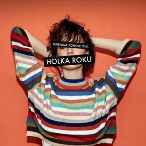 Berenika Kohoutová: Holka roku CD - Berenika Kohoutová