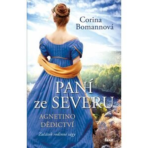 Paní ze Severu: Agnetino dědictví - Corina Bomann