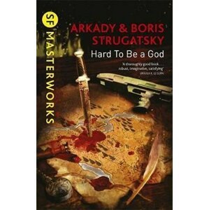 Hard To Be A God - Arkady a Boris Strugatsky