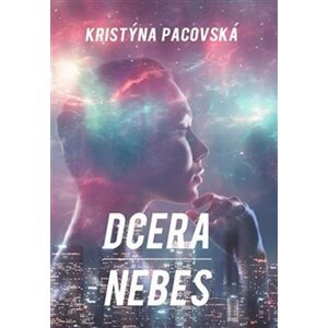 Dcera nebes - Kristýna Pacovská