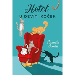 Hotelu U devíti koček - Radmila Tomšů