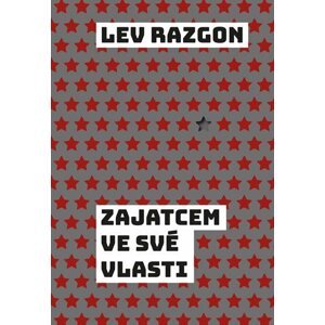 Zajatcem ve své vlasti - Lev Razgon