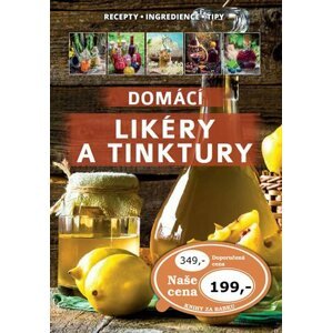 Domácí likéry a tinktury / Recepty, Ingredience,Tipy