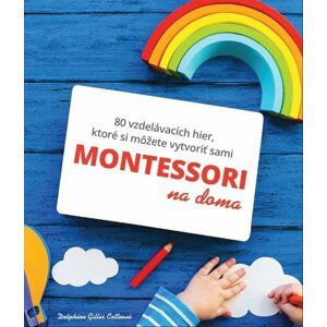 Montessori na doma - Gilles Delphine Cotteová