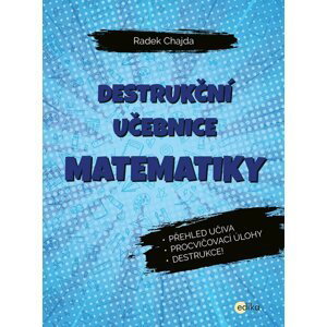 Destrukční učebnice matematiky - Radek Chajda