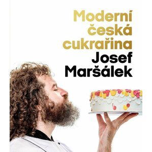 Moderní česká cukrařina, 1.  vydání - Josef Maršálek