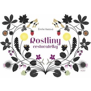 Rostliny cestovatelky - Émilie Vastová