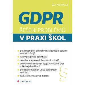 GDPR - Řešení problémů v praxi škol - Eva Janečková