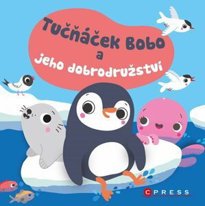 Tučňáček Bobo a jeho dobrodružství - Kolektiv autorů