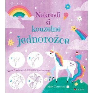 Nakresli si kouzelné jednorožce - Missy Turnerová