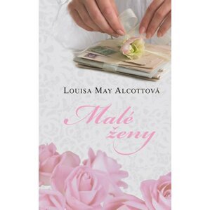 Malé ženy, 3.  vydání - Louisa May Alcott