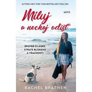 Miluj a nechaj odísť - Rachel Brathen