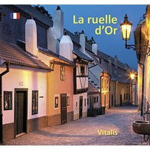 La ruelle d’Or - Laissez-vous guider dans la ruelle des Orfevres - Harald Salfellner