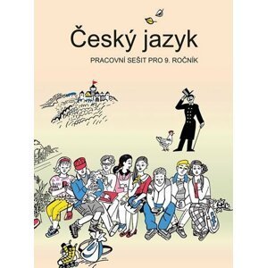 Český jazyk - Pracovní sešit pro 9. ročník - Vladimíra Bičíková