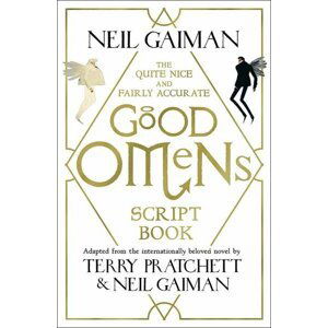 The Quite Nice and Fairly Accurate Good Omens Script Book - Neil Gaiman