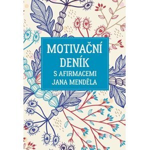 Motivační deník s afirmacemi Jana Menděla - Jan Menděl