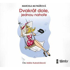 Dvakrát dole, jednou nahoře - audioknihovna - Marcela Mlynářová