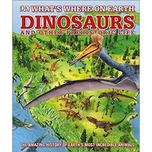 Whats Where on Earth Dinosaurs