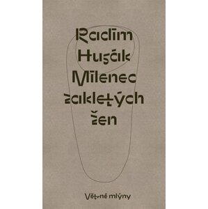 Milenec zakletých žen - Radim Husák