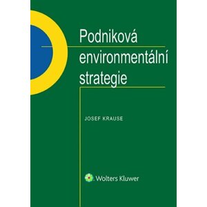 Podniková environmentální strategie - Josef Krause