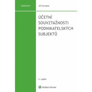 Účetní souvztažnosti podnikatelských subjektů - Jíří Strouhal