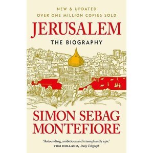 Jerusalem : The Biography - Simon Sebag Montefiore