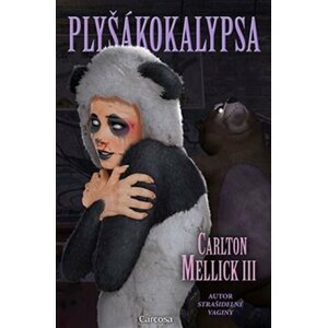 Plyšákokalypsa - III Carlton Mellick