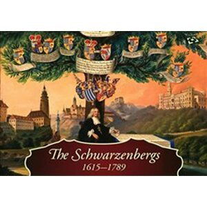 The Schwarzenbergs 1615-1789 - Ludmila Ourodová-Hronková