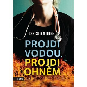 Projdi vodou, projdi ohněm - Christian Unge