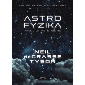 Astrofyzika pro lidi ve spěchu - Tyson Neil deGrasse