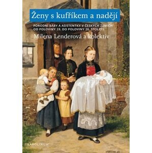 Ženy s kufříkem a nadějí - Milena Lenderová