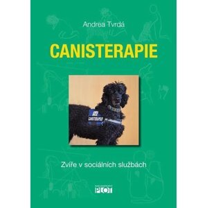 Canisterapie - Zvíře v sociálních službách - Andrea Tvrdá