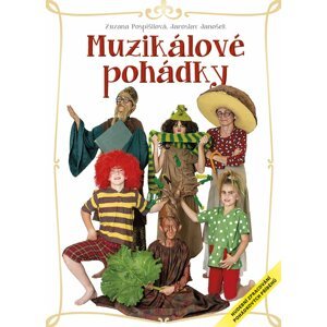 Muzikálové pohádky - Hudební zpracování pohádkových příběhů - Jaroslav Janošek