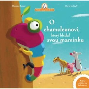 O chameleonovi, který hledal svou maminku - Christine Beigel