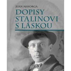 Dopisy Stalinovi s láskou - Juan Mayorga