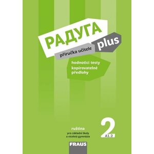 Raduga plus 2 pro ZŠ a víceletá gymnázia - Příručka učitele