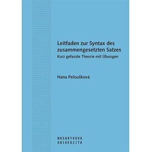 Leitfaden zur Syntax des zusammengesetzten Satzes. Kurz gefasste Theorie mit Übungen - Hana Peloušková