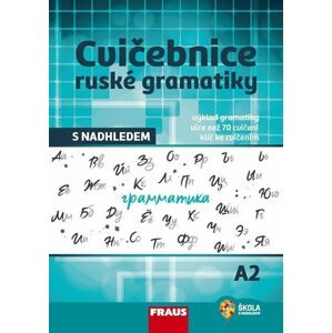 Cvičebnice ruské gramatiky s nadhledem A2 - Doplňky - Anastasija Sokolova