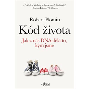 Kód života - Jak z nás DNA dělá to, kým jsme - Robert Plomin