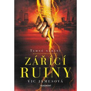 Temné nadání - Zářící ruiny - Vic Jamesová