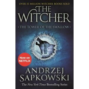 The Tower of the Swallow : Witcher 4 - Now a major Netflix show - Andrzej Sapkowski