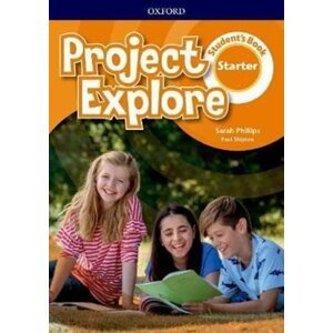 Project Explore Starter Student´s Book - Sarah Phillips