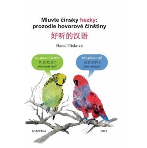 Mluvte čínsky hezky: prozodie hovorové čínštiny - Hana Třísková