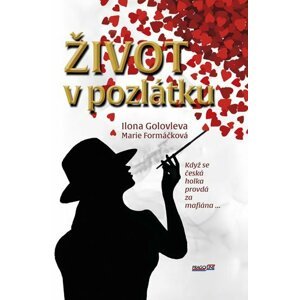 Život v pozlátku - Marie Formáčková