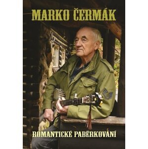 Romantickému paběrkování - Marko Čermák