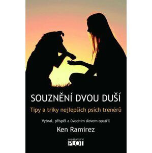 Souznění dvou duší - Tipy a triky nejlepších psích trenérů - Ken Ramirez