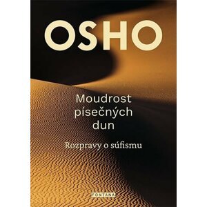 Moudrost písečných dun - Rozpravy o súfismu - Osho